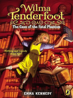 cover image of Wilma Tenderfoot and the Case of the Fatal Phantom